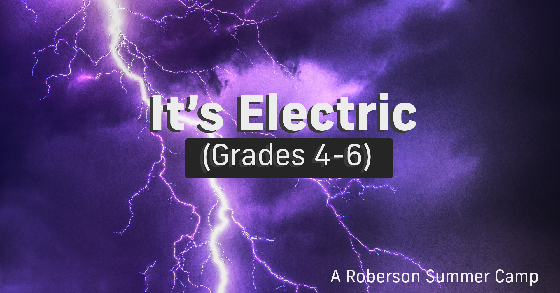 Roberson Summer Camp - It's Electric